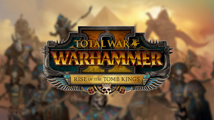 Un trailer de lancement pour Total War: WARHAMMER II – Rise of the Tomb Kings
