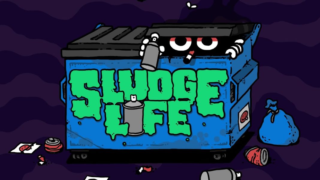 SLUDGE LIFE SLUDGE LIFE