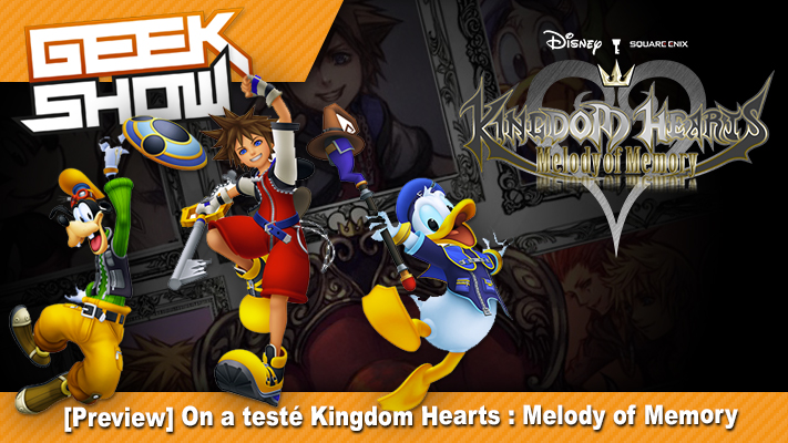[PREVIEW] On a testé Kingdom Hearts- Melody of Memory !