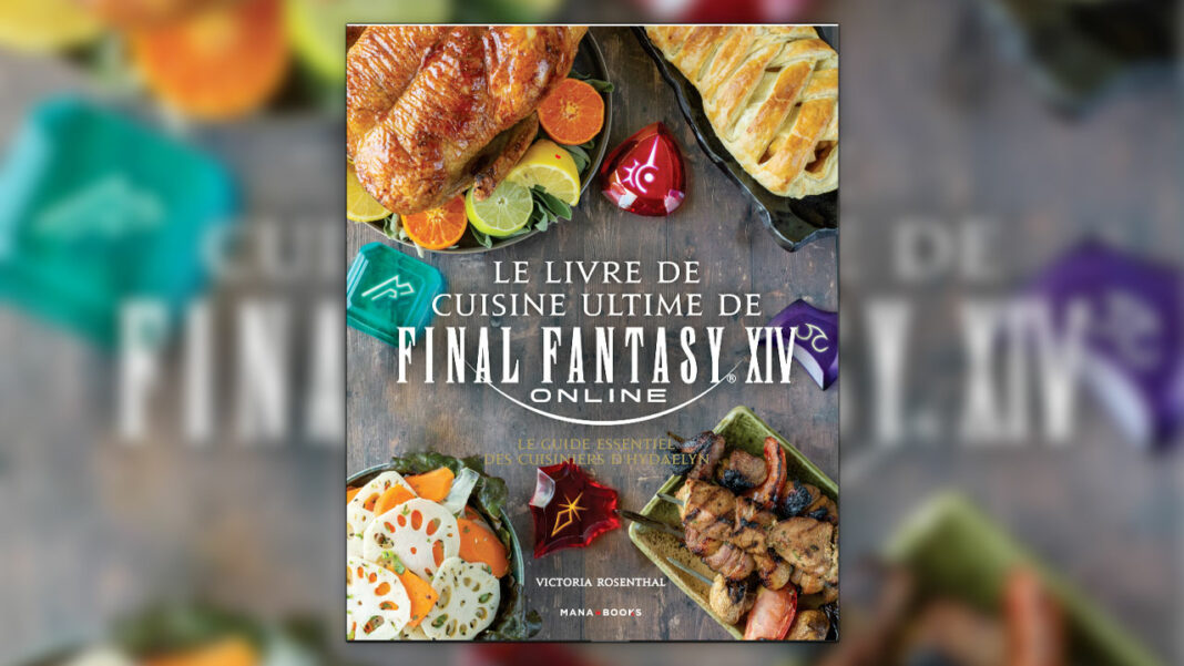 Le livre de cuisine ultime de FINAL FANTASY XIV Online