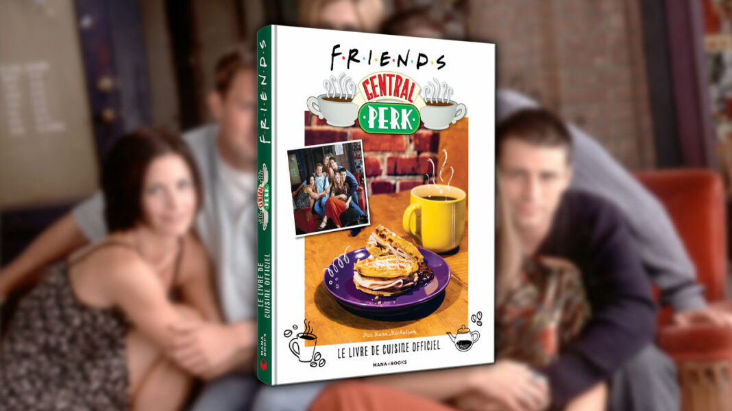Friends Central Perk : le livre de cuisine officiel