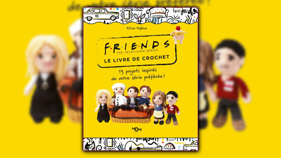 Friends - le livre de crochet officiel