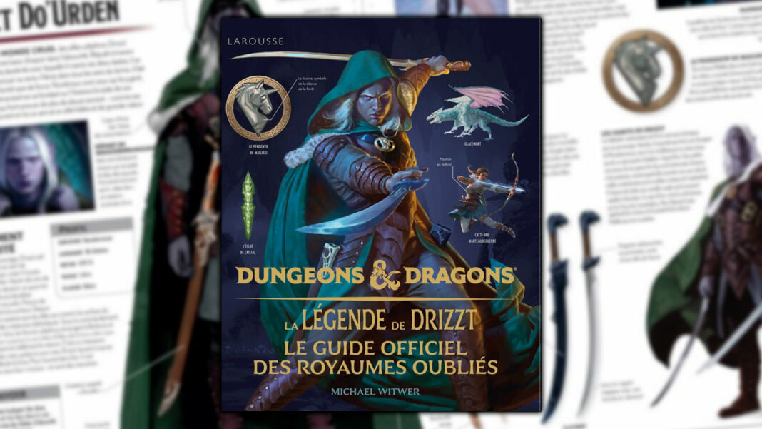 Donjons & Dragons - La Légende de Drizzt : Le guide officiel des Royaumes oubliés