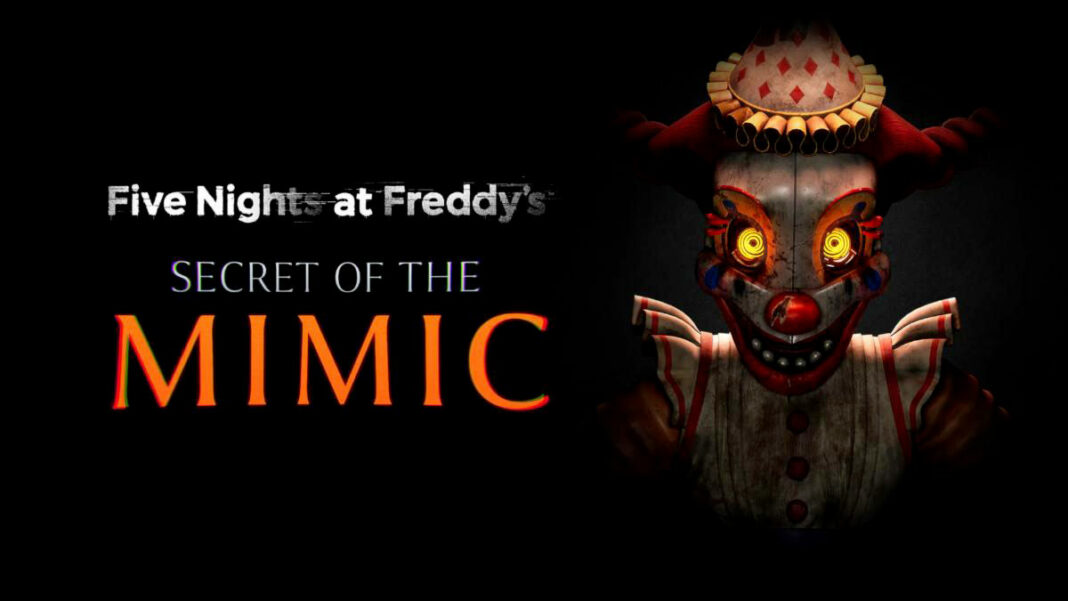 Five Nights at Freddy's: Secret of the Mimic Five Nights at Freddy's: Secret of the Mimic