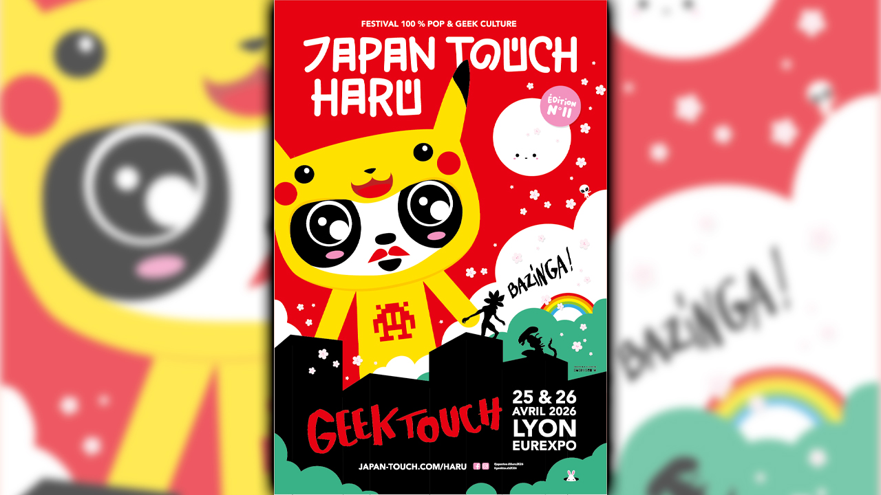 Japan Touch Haru & Geek Touch de retour à Lyon Eurexpo les 25 et 26 avril 2026 Japan Touch Haru & Geek Touch 2026